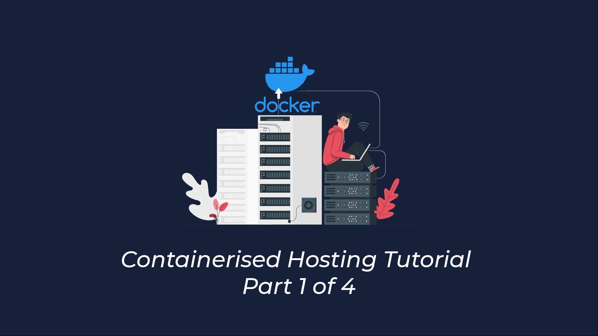 Containerised Hosting Part [1/3]: Server Preparation